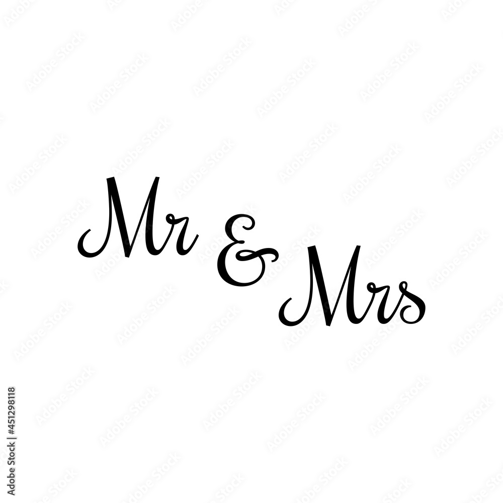 Mr Mrs wedding lettering. Wedding invitation design. Couple modern calligraphic sign. Vector illustration.	