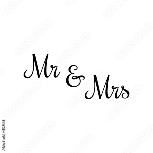 Mr Mrs wedding lettering. Wedding invitation design. Couple modern calligraphic sign. Vector illustration.	