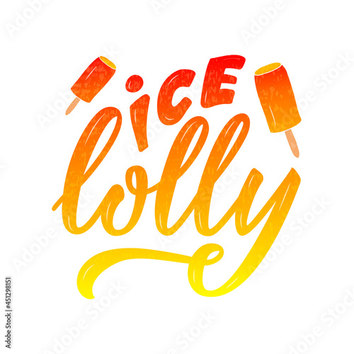Vector illustration of ice lolly lettering for advertisement, catalog, leaflet, poster, signage, menu, café, product design. Handwritten creative text for web banner or print
