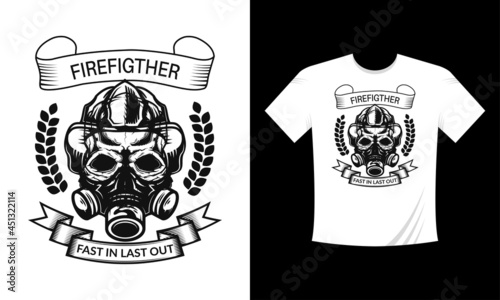 Firefighter First In Last Out. Modern print-ready Tshirt with firefighters helmet, ax, ladder and water tower, vector apparel mockup.