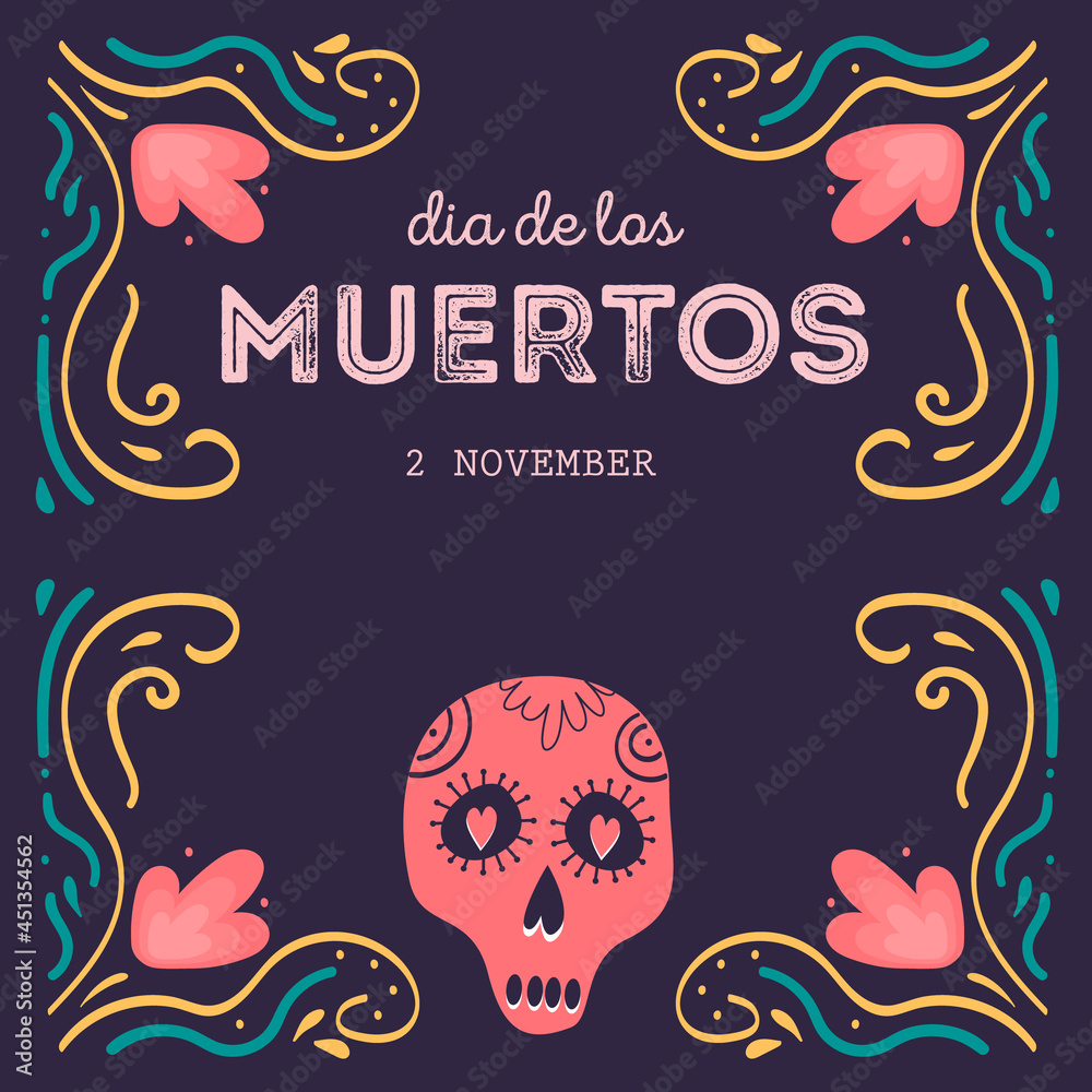 Square card, postcard with sugar skull decorated by design elements and colorful floral ornament. Mexican national holiday Day of the dead. Festive template for Dia de los muertos. Vector illustration Square card, postcard with sugar skull decorated by design elements and colorful floral ornament. Mexican national holiday Day of the dead. Festive template for Dia de los muertos. Vector illustration