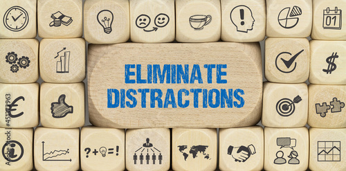 Bild auf Leinwand Eliminate distractions