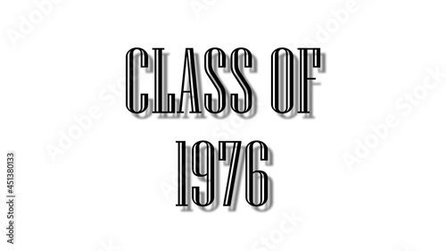 class of 1976 black lettering white background