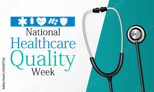 National Healthcare quality week (HQW) is observed every year in October, it is dedicated to celebrating the contributions professionals have made to improve healthcare quality. Vector illustration