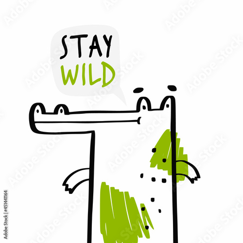 Child illustration with cute crocodile and hand drawn text. Vector funny animal for baby graphic suit printing. Kid print with lettering - Stay wild. Greeting card, print, poster design for kids.
