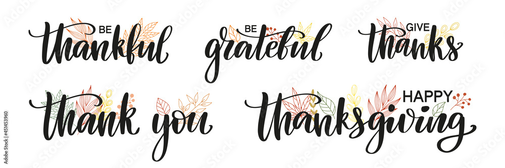 Obraz premium Set of modern thanksgiving calligraphy decorated by line art leaves. Happy thanksgiving, be grateful, give thanks, be thankful, thank you phrases isolated