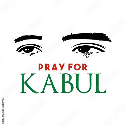 Pray for kabul afghanistan design vector with crying eyes illustration