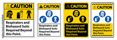 Warning PPE Sign Respirators And Biohazard Suits Required Beyond This Point