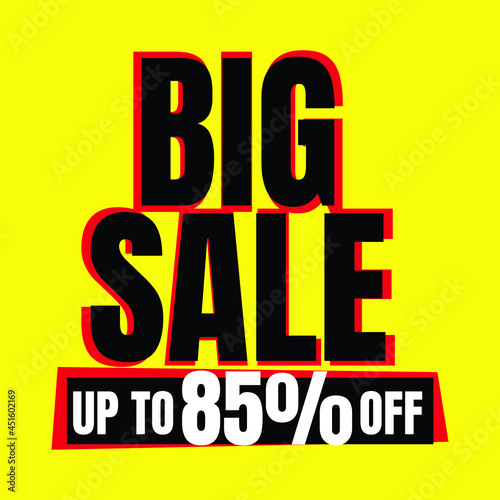 85 Percent Off, Big Sale Sign Banner or Poster. Special offer price signs