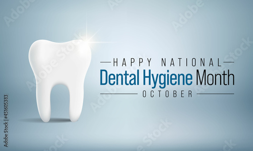 National Dental Hygiene month is observed every year in October, to celebrate the work dental hygienists do, and help raise awareness on the importance of good oral health. Vector illustration