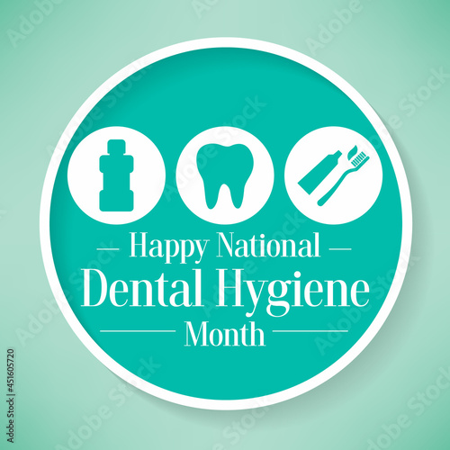National Dental Hygiene month is observed every year in October, to celebrate the work dental hygienists do, and help raise awareness on the importance of good oral health. Vector illustration