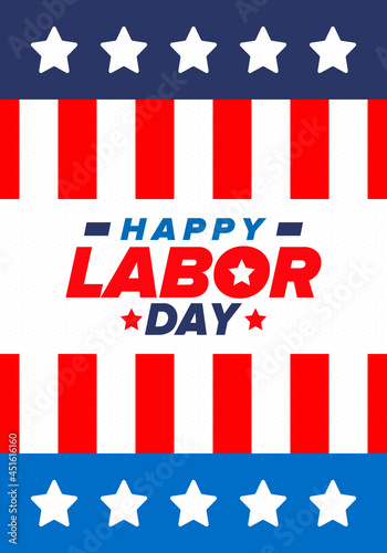 Happy Labor Day. Public federal holiday, celebrate annual in United States. American labor movement. Patriotic american elements. Poster, card, banner and background. Vector illustration