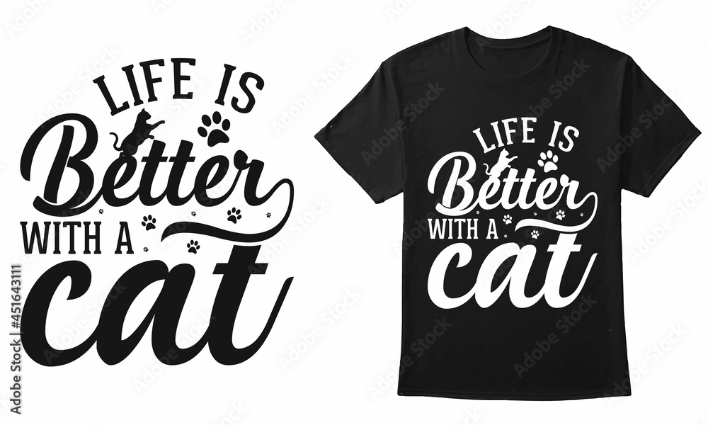 Life Is Bette With A Cat Quotes Design For T-Shirt, Mug, Banner, Poster, etc