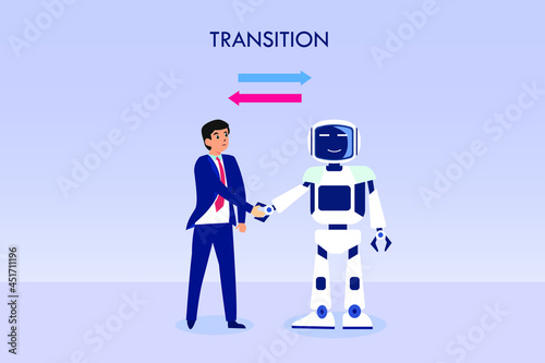 Business transition vector concept. Businessman and artificial intelligence robot handshaking with transition word background.