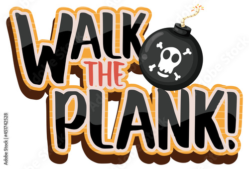 Pirate concept with walk the plank font banner on white background