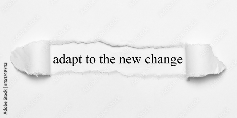 adapt to the new change - obrazy, fototapety, plakaty 