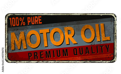 Motor oil vintage rusty metal sign on a white background, vector illustration
