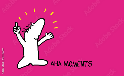 The Ahha (Aha) Moments - jargon illustration photo