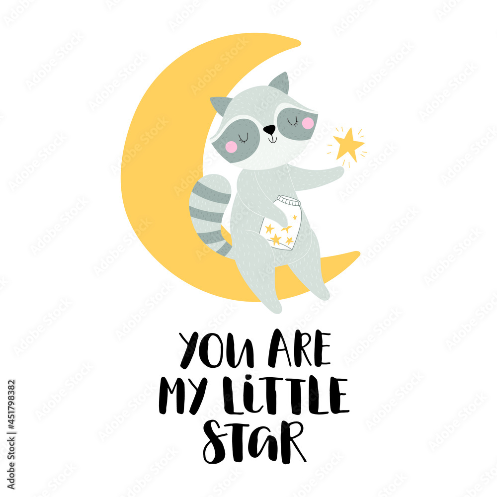 Sleeping little raccoon on the crescent and text You are my little star. Sleeping little raccoon on the crescent and text You are my little star.