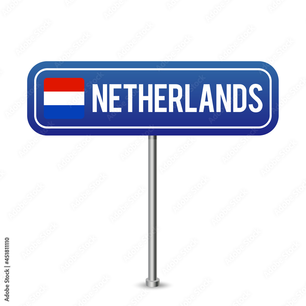 netherlands road sign. National flag with country name on blue road traffic signs board design vector illustration. netherlands road sign. National flag with country name on blue road traffic signs board design vector illustration.