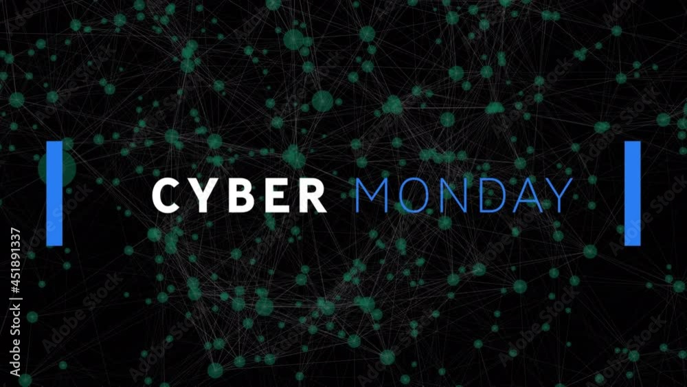 Animation of cyber monday sale text over networks of connections Animation of cyber monday sale text over networks of connections