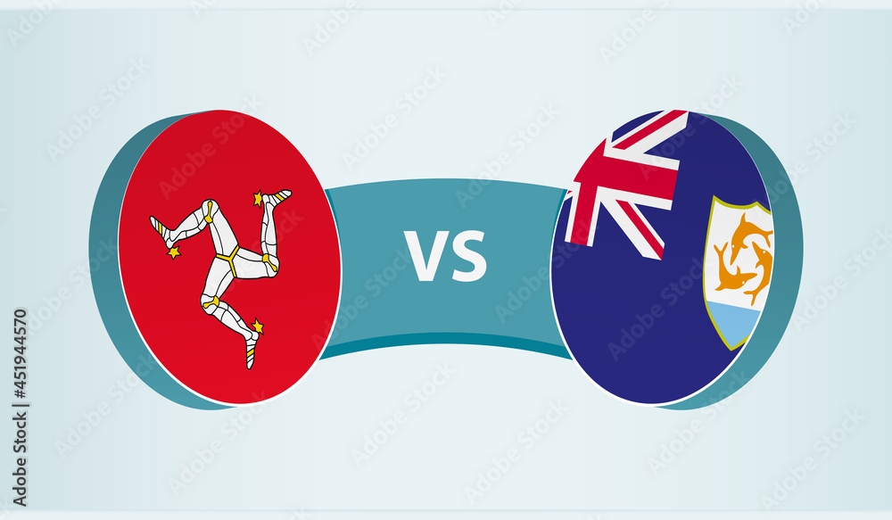 Isle of Man versus Anguilla, team sports competition concept. Isle of Man versus Anguilla, team sports competition concept.