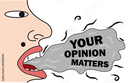 illustration of a human face saying your opinion matters . smoking mouth vector design