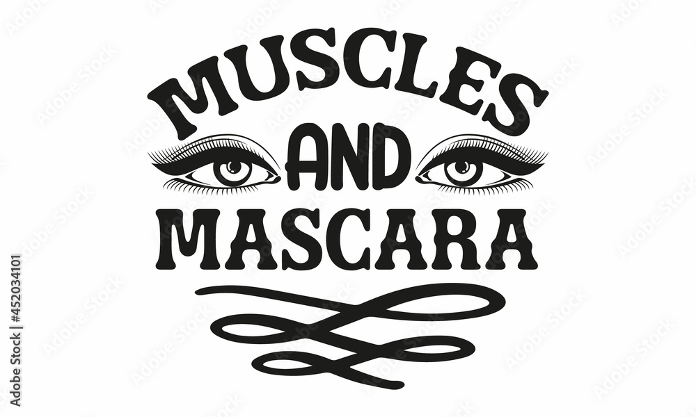 Muscles And Mascara, Vector lettering, Glamour fashion beauty woman face illustration with fashion inscription on face in watercolor style, Makeup is my art