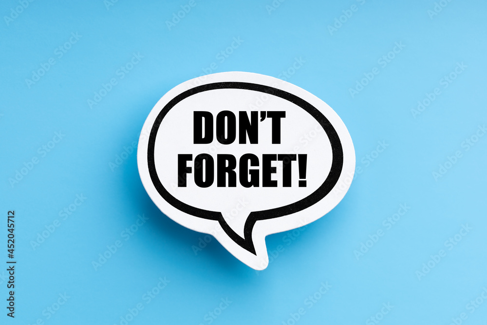 Don't Forget Speech Bubble Don't Forget Speech Bubble