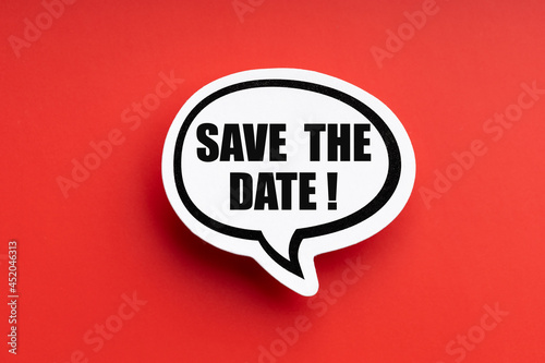 Save The Date Speech Bubble #452046313