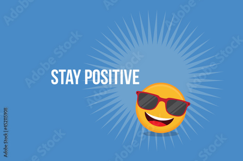 Stay positive !