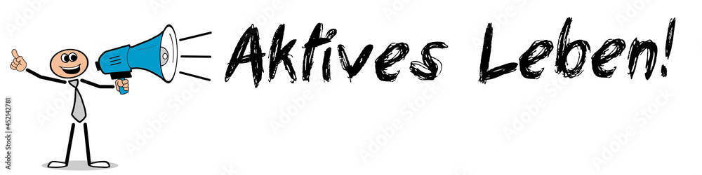 Aktives Leben! Aktives Leben!