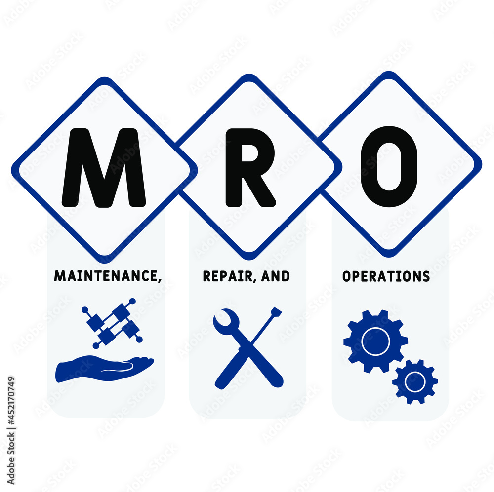 MRO - Maintenance, Repair, and Operations acronym. business concept background. vector illustration concept with keywords and icons. lettering illustration with icons for web banner, flyer, landing MRO - Maintenance, Repair, and Operations acronym. business concept background. vector illustration concept with keywords and icons. lettering illustration with icons for web banner, flyer, landing