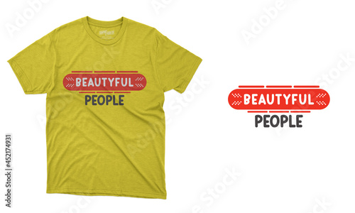 Beautiful people T-shirt design template graphic