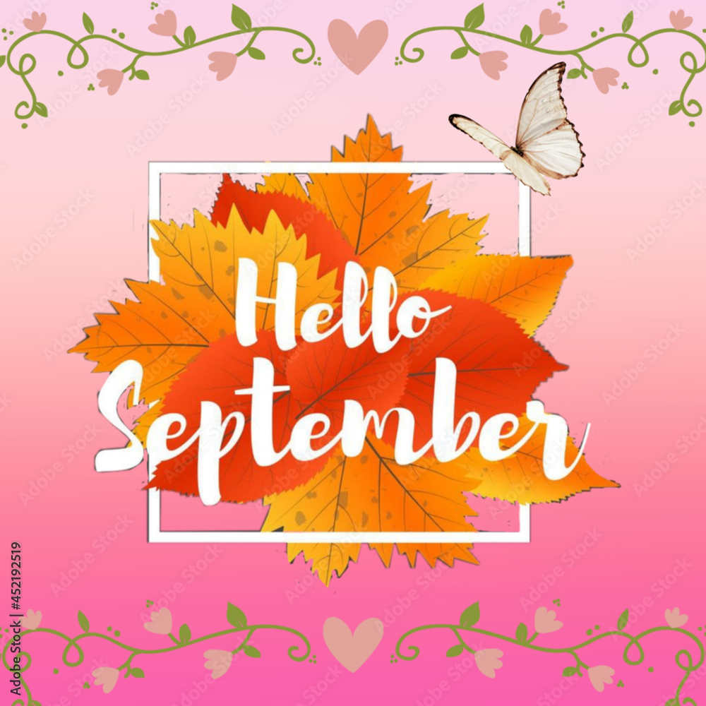 Dry leaves on a pink gradient background with butterfly hearts green leaves and the phrase hello september