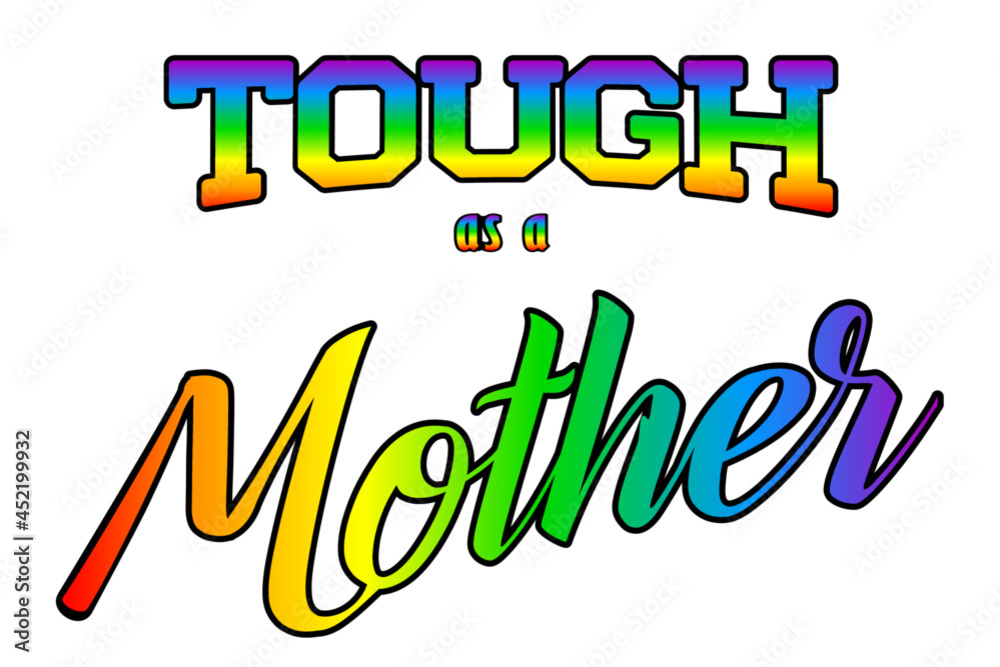 Tough As A Mother Rainbow Colorful Letter Print Typo Saying Motivation Quote Muscular Sports Women Vector Illustration