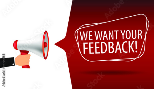 We want your feedback. Customer feedbacks survey opinion service, megaphone in hand promotion banner. Promotional advertising, marketing speech or client support vector illustration