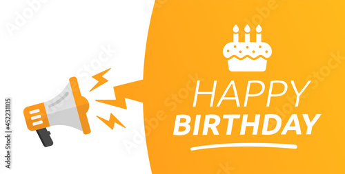 Happy birthday banner. Megaphone with speech bubble