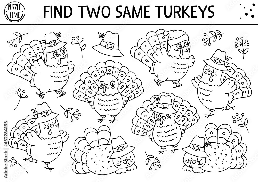 Find two same turkeys. Thanksgiving black and white matching activity for children. Funny autumn line quiz worksheet for kids for attention skills. Simple fall printable game or coloring page. Find two same turkeys. Thanksgiving black and white matching activity for children. Funny autumn line quiz worksheet for kids for attention skills. Simple fall printable game or coloring page.