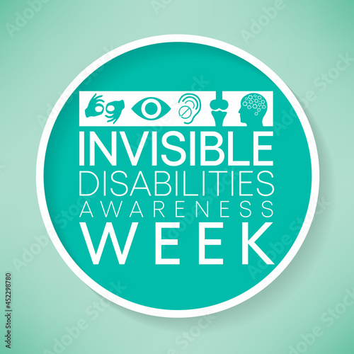 Invisible Disabilities awareness week is observed every year in October, also known as Hidden or Non-visible Disabilities that are not immediately apparent. Vector illustration