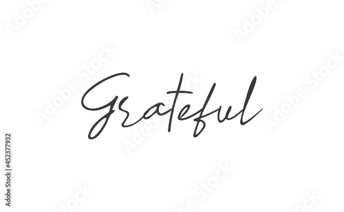 Grateful inspirational lettering vector illustration. Calligraphy word. handwritten phrase.