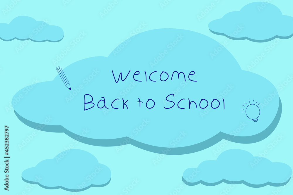 Welcome Back to School Message Template. Clouds and Welcome Message. Vector Illustration. Welcome Back to School Message Template. Clouds and Welcome Message. Vector Illustration.