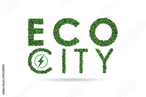 Eco city in ecology concept