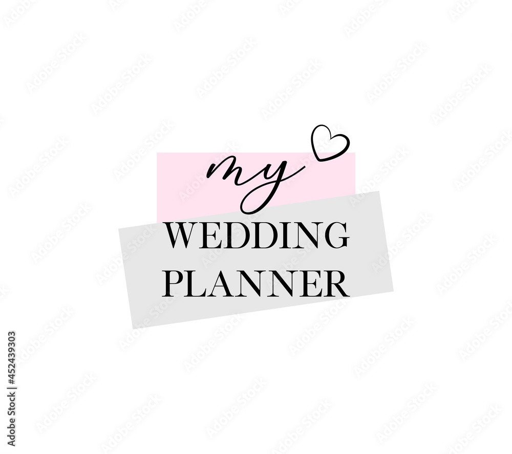 My wedding planner quote handwritten calligraphy vector design. My wedding planner quote handwritten calligraphy vector design.