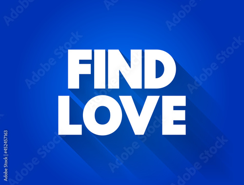 Find Love text quote, concept background