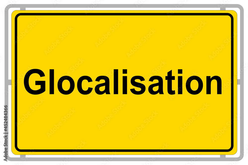 Glocalisation on yellow sign isolated against white background Glocalisation on yellow sign isolated against white background
