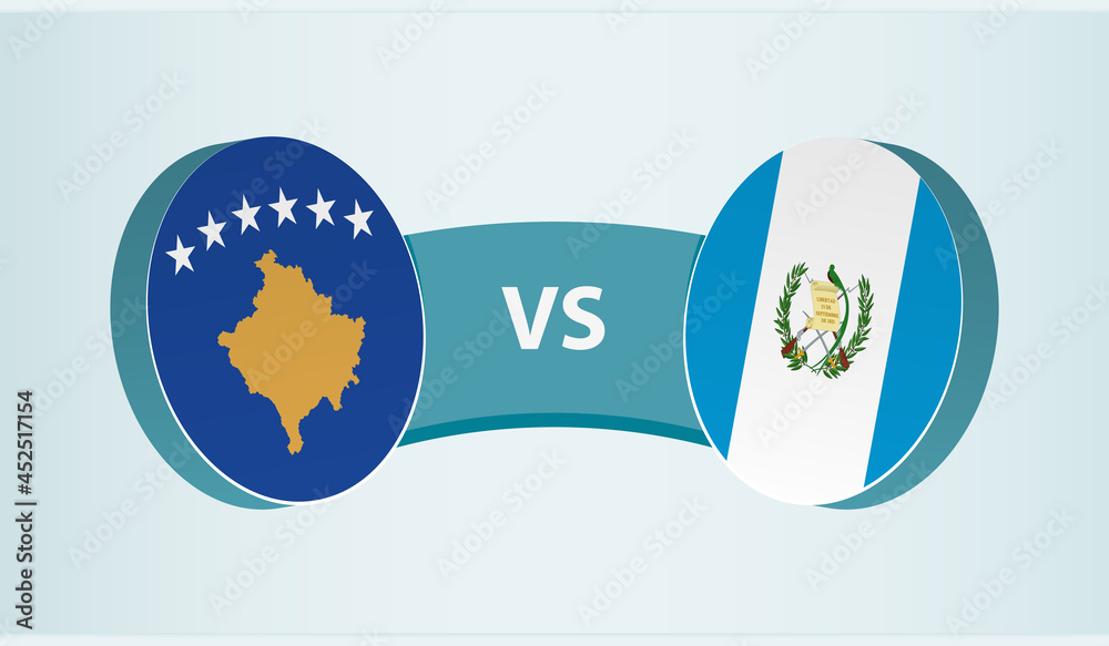 Kosovo versus Guatemala, team sports competition concept. Kosovo versus Guatemala, team sports competition concept.