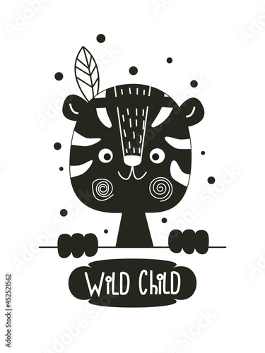 Wild child hand drawn nursery poster with cute indian tiger. Black and white print design in scandinavian style with decorative elements.