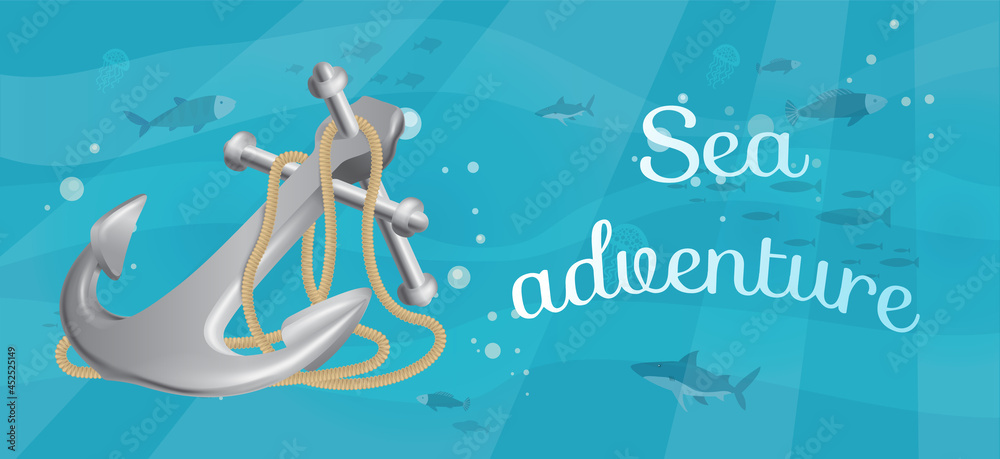 Sea adventures and tourism poster. Nautical cruise and sea travelling advertising placard with attribute of water travel anchor on rope on sand at depth under water on blue background with marine life Sea adventures and tourism poster. Nautical cruise and sea travelling advertising placard with attribute of water travel anchor on rope on sand at depth under water on blue background with marine life