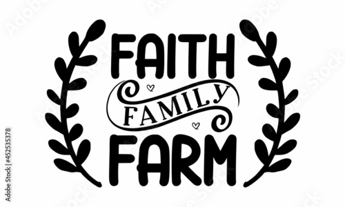 Faith Family Farm , Design element for cheese farm, Ink illustration, Modern brush calligraphy, Isolated on white background, Template for logo, signage, branding design, Vector illustration photo